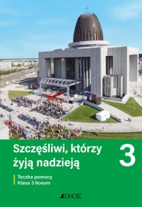 LO-klasa-3-Szczesliwi-którzy-zyja-nadzieja_teczka-pomocy_MAX